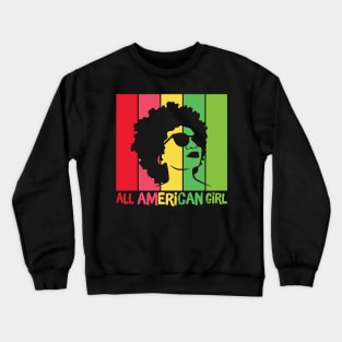 All American Girl African American Woman Crewneck Sweatshirt